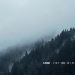 Kori - Then She Spoke