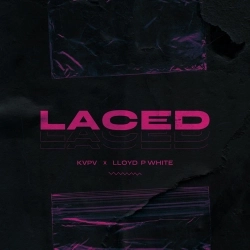 KVPV & Lloyd P-White - Laced