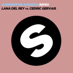 Lana Del Rey & Cedric Gervais - Summertime Sadness (Lana Del Rey Vs Cedric Gervais) - Cedric Gervais Remix