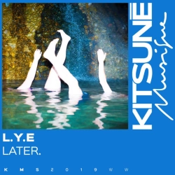 Later - LYE