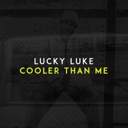 Lucky Luke - Cooler Than Me
