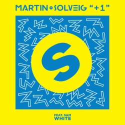 Martin Solveig & SAM WHITE - +1 (feat Sam White) - Radio Edit