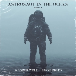Masked Wolf & Егор Крид - Astronaut In The Ocean (Remix) - & Egor Kreed