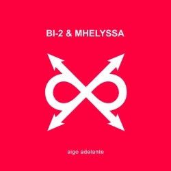 Mhelyssa & Би-2 - Sigo Adelante