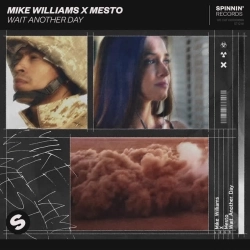 Mike Williams & Mesto - Wait Another Day