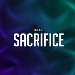 Moses & Ladynsax - Sacrifice