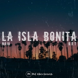 NAJA & B.R.T - La Isla Bonita