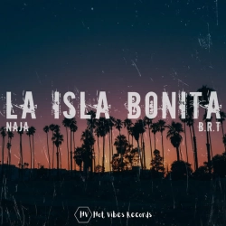 NAJA & BRT - La Isla Bonita