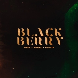 NEEL & KOREL & B3NZIN - BLACKBERRY