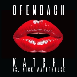 Ofenbach & Nick Waterhouse - Katchi - Ofenbach vs Nick Waterhouse