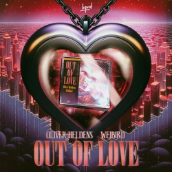 Oliver Heldens & WeiBird - Out of Love