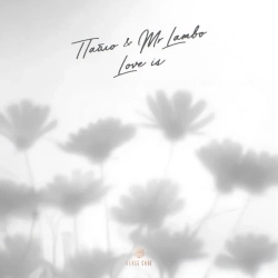 Пабло & Mr Lambo - Love Is