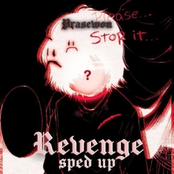 Prasewon - Revenge - Sped up