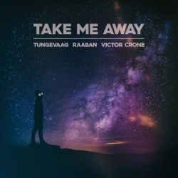 Raaban & Tungevaag & Victor Crone - Take Me Away