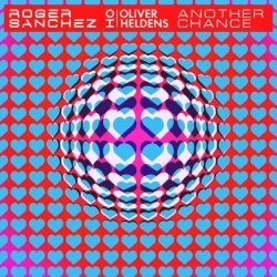 Roger Sanchez & Oliver Heldens - Another Chance