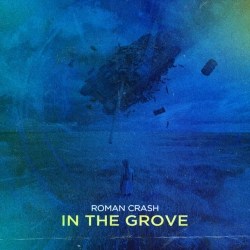 Roman Crash - In the Grove