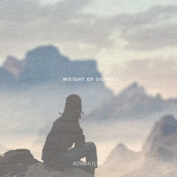 Rowan Elyse - Weight of Silence