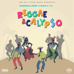 Russ Millions & Buni & YV - Reggae & Calypso (Russ Millions x Buni x YV)