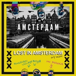 Russian Village Boys & Mr Polska - Lost In Amsterdam