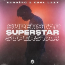 Sandëro & Carl Lazy & Jaime Deraz - Superstar