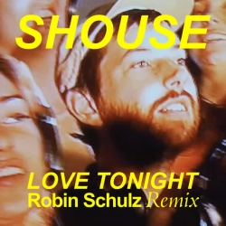 Shouse & Robin Schulz - Love Tonight (Robin Schulz Remix)