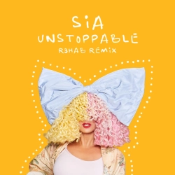 Sia & R3HAB - Unstoppable - R3HAB Remix