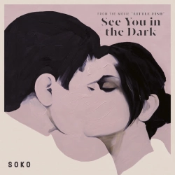 Soko & Keegan DeWitt - See You in the Dark - From 'Little Fish' Soundtrack