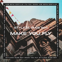 Stylezz & Rude Boy - Make You Fly - Radio Mix