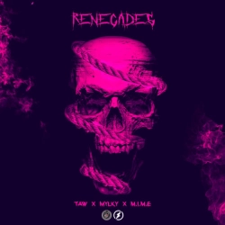 Taw & Mylky & MIME - Renegades