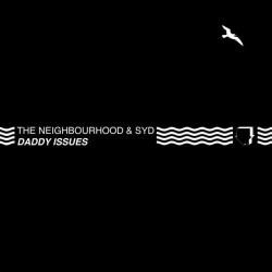 The Neighbourhood & Syd - Daddy Issues (Remix) feat Syd