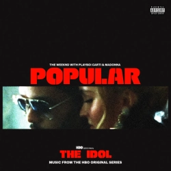 The Weeknd & Playboi Carti & Madonna - Popular (with Playboi Carti & Madonna) - From The Idol Vol 1 (Music from the HBO Original Series)