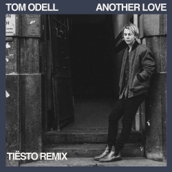 Tom Odell & Tiësto - Another Love - Tiësto Remix