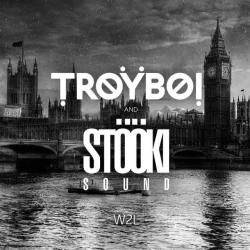 TroyBoi & Stooki Sound - W2L (Welcome To London)