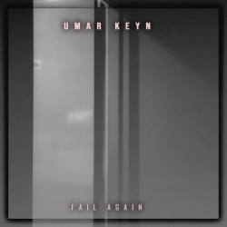 Umar Keyn - Fail Again