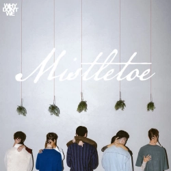 Why Don't We - Mistletoe