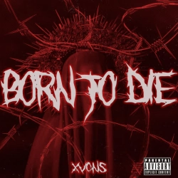 XVGNS - BORN TO DIE